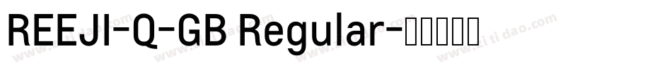 REEJI-Q-GB Regular字体转换